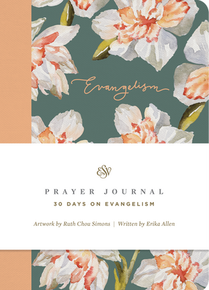 ESV Prayer Journal: 30 Days on Evangelism by ESV