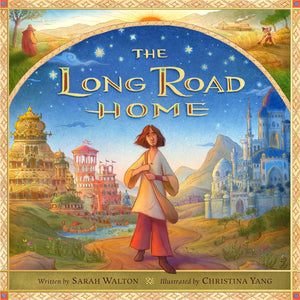 Long Road Home, The: A Tale of Two Sons and a Father's Never-Ending Love by Sarah Walton; Christina Yang (Illustrator)