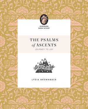 Psalms of Ascents, The: Journey to Joy