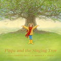 Pippa and the Singing Tree: Joining the Song of All Creation by Kristyn Getty; P. J. Lynch (Illustrator)