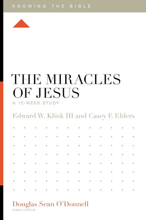 KTB The Miracles of Jesus: A 12-Week Study