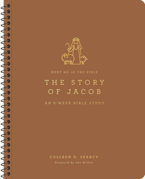 Story of Jacob, The: An 8-Week Bible Study by Colleen D. Searcy