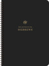 ESV Scripture Journal, Spiral-Bound Edition: Hebrews by ESV
