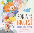 Sonia and the Biggest Block Tower Ever by Kathryn Butler; Samara Hardy (Illustrator)