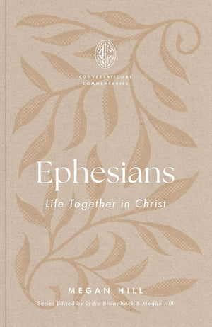 Ephesians: Life Together in Christ