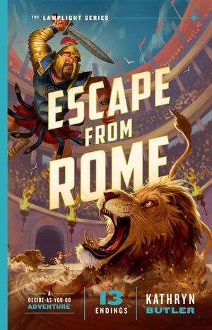 Escape from Rome: A Decide-as-You-Go Adventure (Lamplight Series, Book 2)