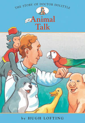 Story of Doctor Dolittle, The #1: Animal Talk by Hugh Lofting