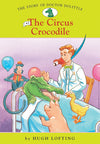 Story of Doctor Dolittle, The #2: The Circus Crocodile by Hugh Lofting