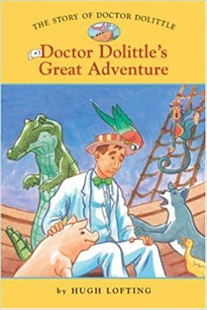 Story of Doctor Dolittle, The #3: Doctor Dolittle's Great Adventure by Hugh Lofting