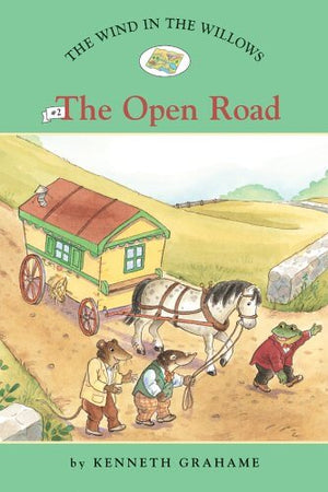 Wind in the Willows, The #2: The Open Road by Kenneth Grahame