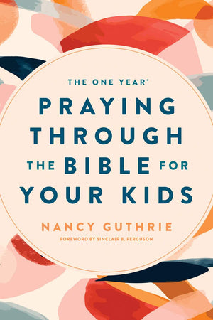 One Year Praying through the Bible for Your Kids, The