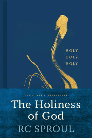 Holiness of God, The by R. C. Sproul