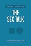 Parent’s Guide to the Sex Talk, A by Axis