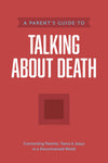 Parent’s Guide to Talking about Death, A by Axis