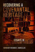 Recovering a Covenantal Heritage by Various