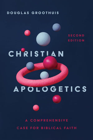 Christian Apologetics (Second Edition)