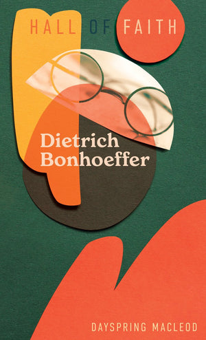 Dietrich Bonhoeffer (Hall of Faith) by Dayspring MacLeod