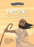 Amos and God’s Roaring Voice: The Minor Prophets, Book 10 by Brian J. Wright; John R. Brown