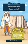 What was the Tabernacle? by Danika Cooley