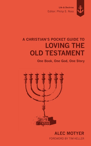 Christian's Pocket Guide to Loving The Old Testament, A