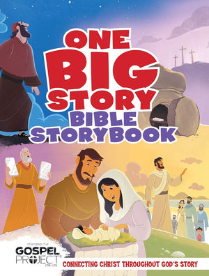 One Big Story Bible Storybook: Connecting Christ Throughout God's Story (Hardcover)