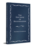 Doctrine of Regeneration, The (Classic Edition) by Stephen Charnock