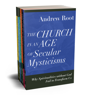 Ministry in a Secular Age Set by Andrew Root