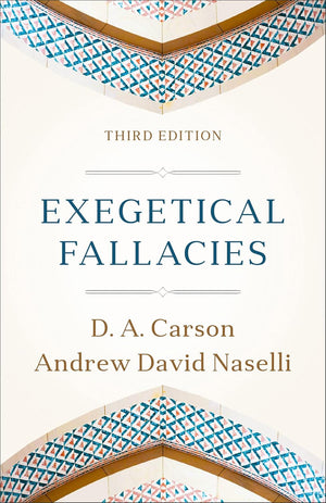Exegetical Fallacies (Third Edition)