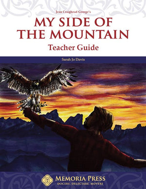 My Side of the Mountain Teacher Guide by Sarah Jo Davis