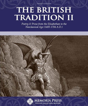 British Tradition II, The: Poetry & Prose from the Elizabethan to the Neoclassical Age (1485-1784 A.D.), Third Edition