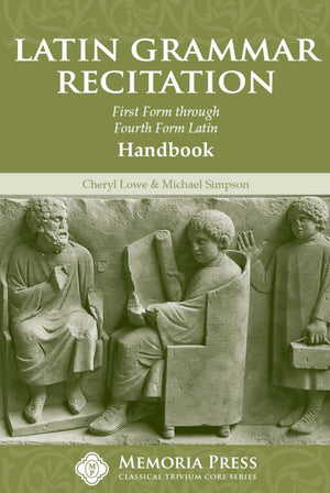 Latin Grammar Recitation Handbook (REQUIRES FLASHCARDS) by Cheryl Lowe; Michael Simpson
