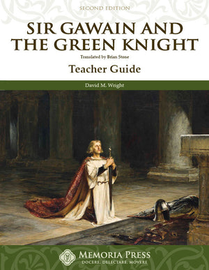 Sir Gawain and the Green Knight Teacher Guide, Second Edition by David M. Wright