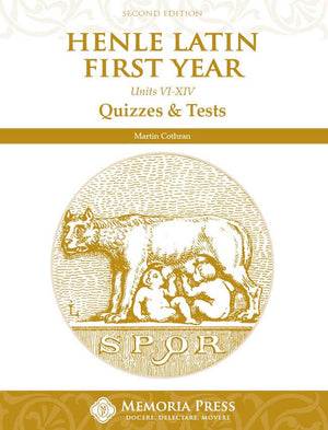 Henle Latin First Year: Units VI-XIV Quizzes & Tests, Second Edition by Martin Cothran