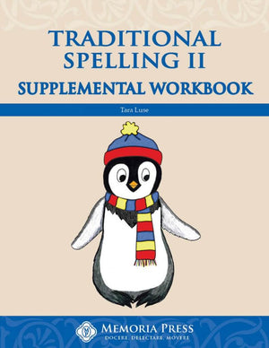 Traditional Spelling II Supplemental Workbook by Tara Luse