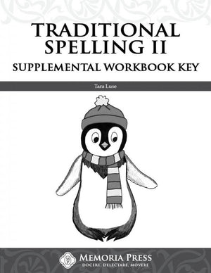 Traditional Spelling II Supplemental Workbook Key by Tara Luse