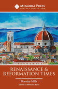 Renaissance & Reformation Times by Dorothy Mills