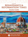 Renaissance & Reformation Times Teacher Guide by Magdalena Parlin