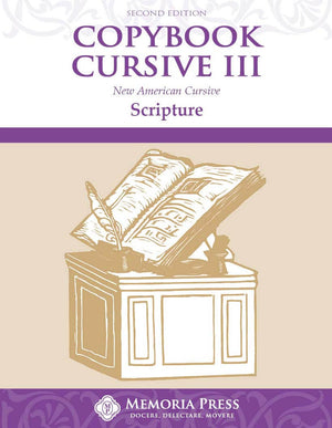 Copybook Cursive III: Scripture, Second Edition by HLS Faculty