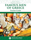 Famous Men of Greece Teacher Guide, Second Edition by Leigh Lowe