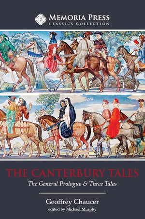 Canterbury Tales, The: The General Prologue & Three Tales, Second Edition by Geoffrey Chaucer