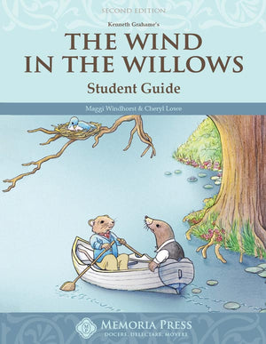 Wind in the Willows, The: Student Guide, Second Edition by Cheryl Lowe; Maggi Windhorst