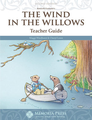 Wind in the Willows, The: Teacher Guide, Second Edition by Cheryl Lowe; Maggi Windhorst