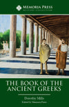 Book of the Ancient Greeks, The: Second Edition by Dorothy Mills