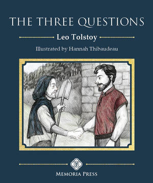 Three Questions, The: by Leo Tolstoy