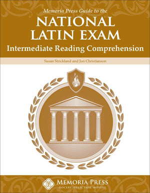 Memoria Press Guide to the National Latin Exam: Intermediate Reading Comprehension by Jon Christianson; Susan Strickland