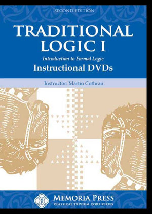 Traditional Logic I Instructional DVDs, Second Edition by Martin Cothran