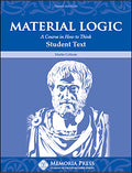 Material Logic Student Text, Third Edition by Martin Cothran
