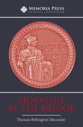 Horatius at the Bridge, Second Edition by Thomas Babington Macaulay