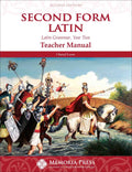 Second Form Latin Teacher Manual, Second Edition by Cheryl Lowe