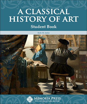 Classical History of Art, A: Student Book by Kyle M. Janke